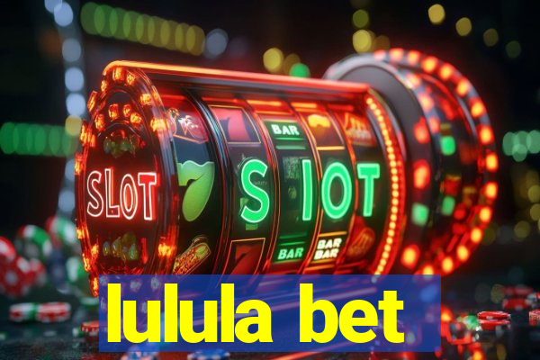 lulula bet