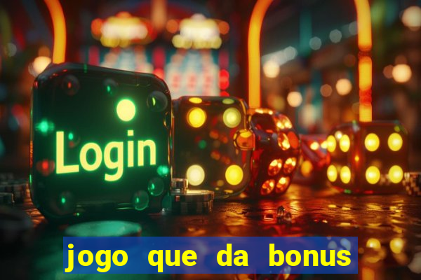 jogo que da bonus ao se cadastrar