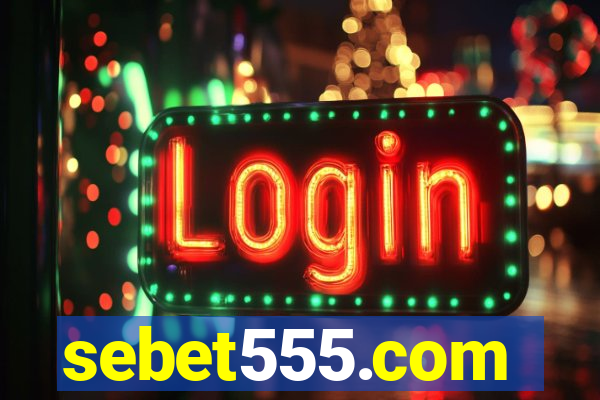 sebet555.com