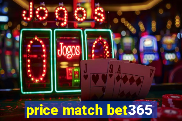 price match bet365