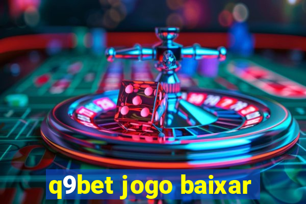 q9bet jogo baixar