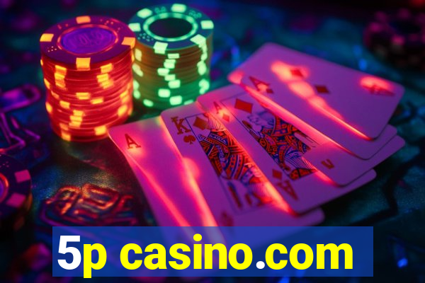 5p casino.com