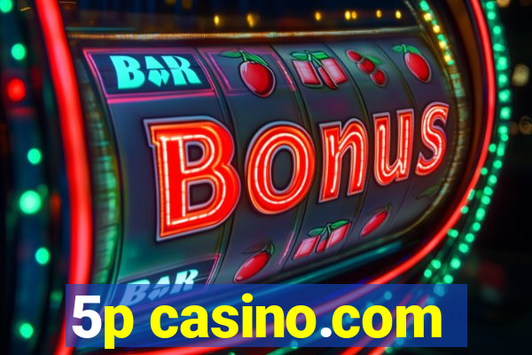 5p casino.com