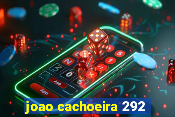 joao cachoeira 292