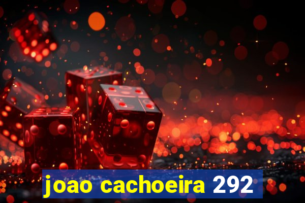 joao cachoeira 292