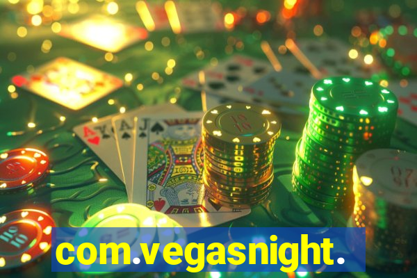 com.vegasnight.slotscasino