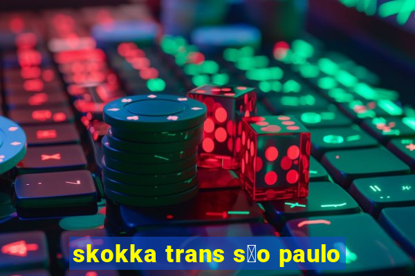 skokka trans s茫o paulo