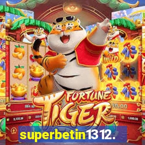 superbetin1312.com