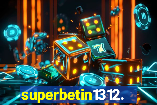 superbetin1312.com