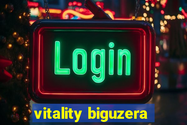 vitality biguzera