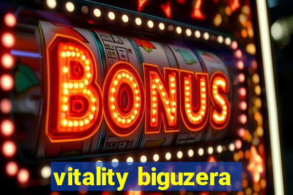 vitality biguzera