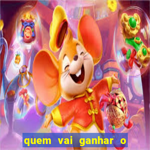 quem vai ganhar o jogo hj