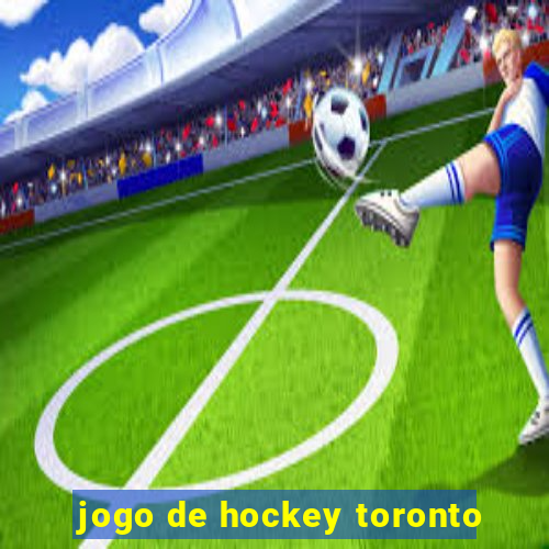 jogo de hockey toronto