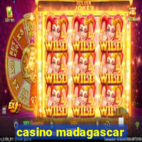 casino madagascar