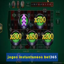 jogos instantaneos bet365