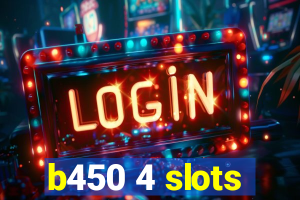 b450 4 slots