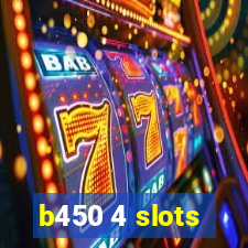 b450 4 slots