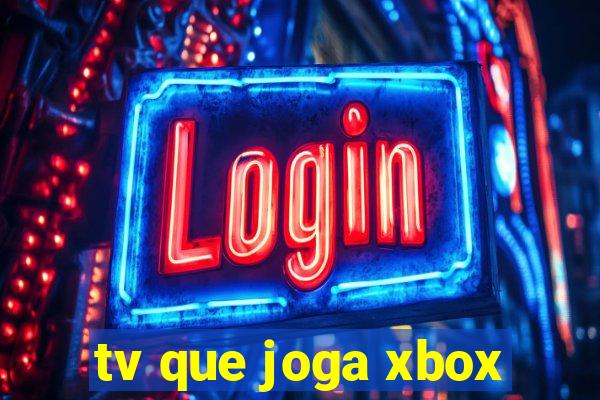 tv que joga xbox