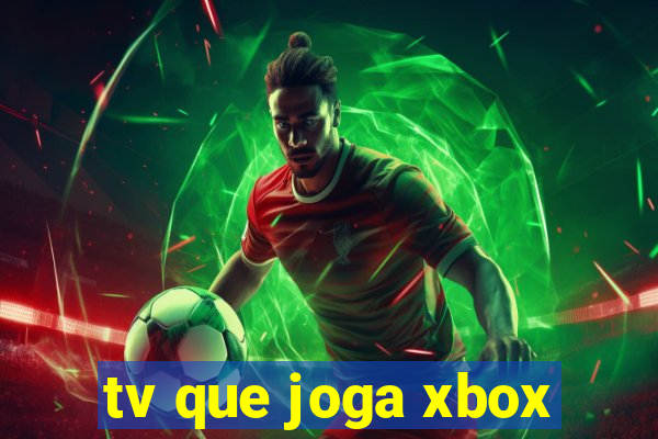 tv que joga xbox