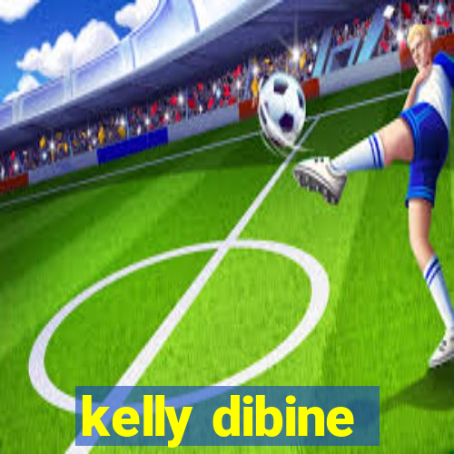 kelly dibine