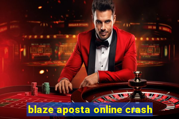 blaze aposta online crash