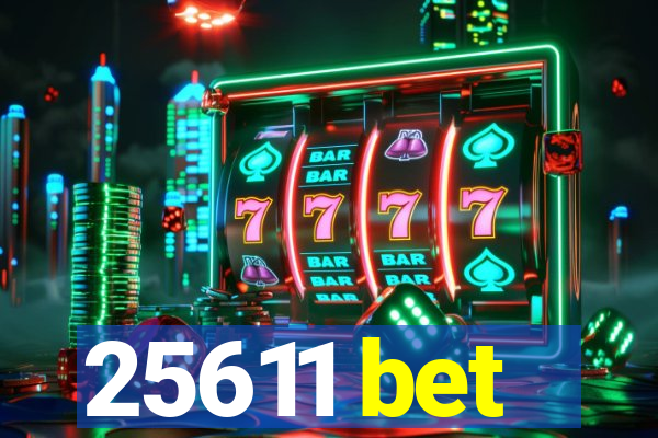 25611 bet