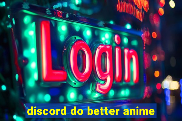 discord do better anime