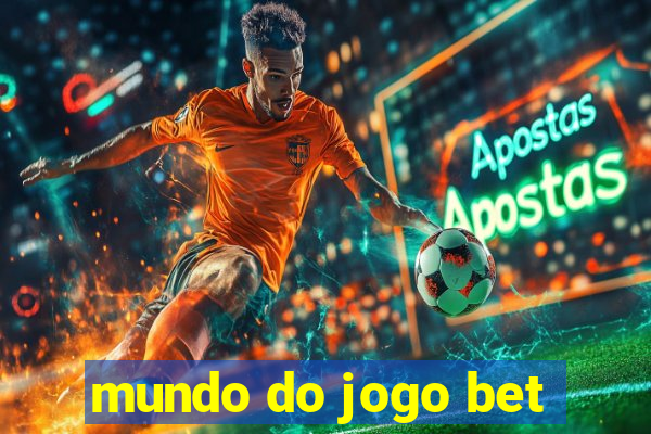 mundo do jogo bet