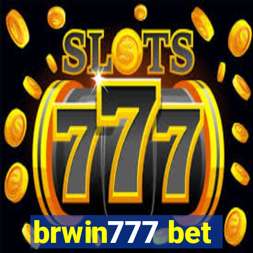 brwin777 bet