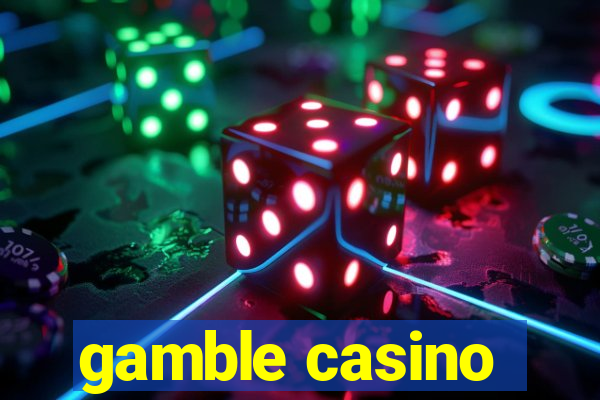 gamble casino