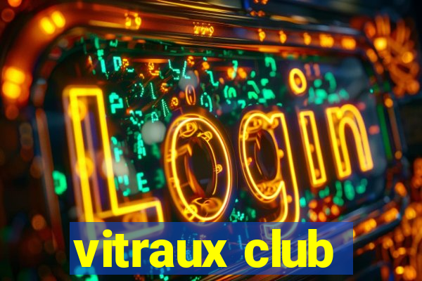 vitraux club