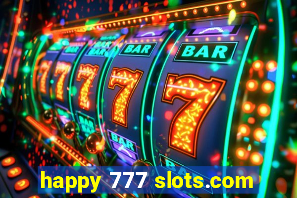 happy 777 slots.com