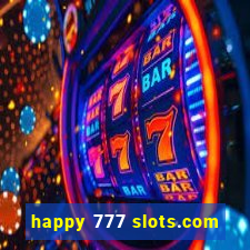 happy 777 slots.com