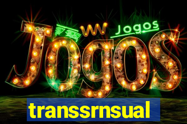 transsrnsual