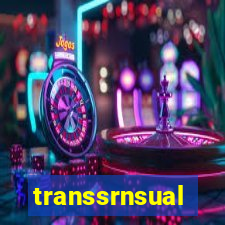 transsrnsual