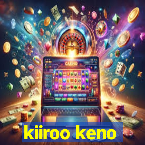 kiiroo keno