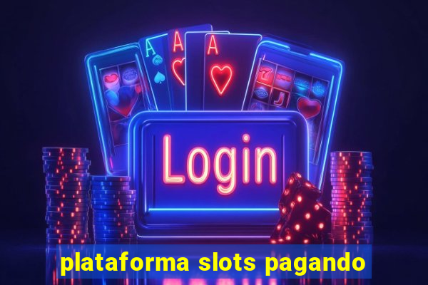 plataforma slots pagando