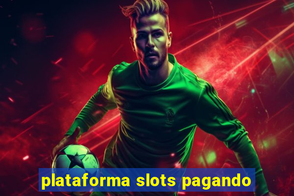 plataforma slots pagando