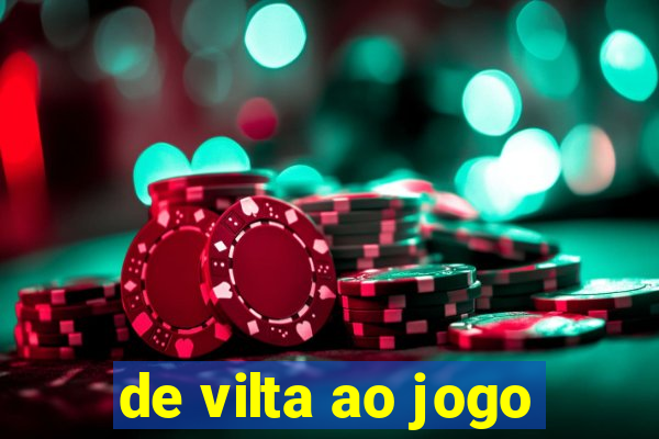 de vilta ao jogo