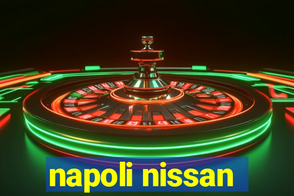 napoli nissan