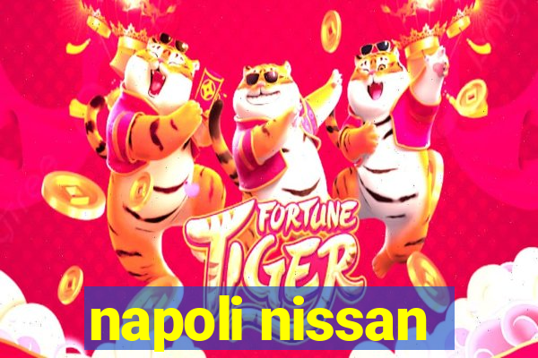 napoli nissan