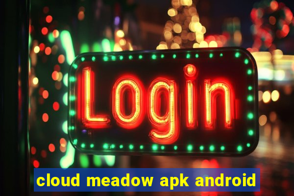 cloud meadow apk android