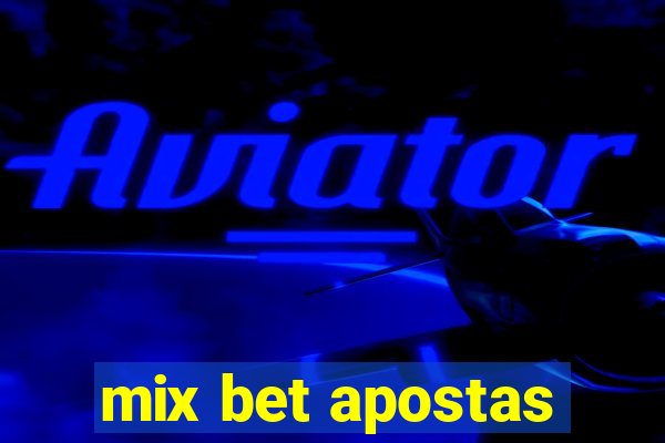 mix bet apostas