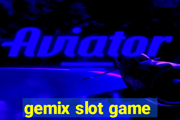 gemix slot game