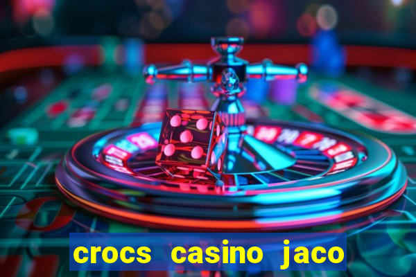 crocs casino jaco costa rica