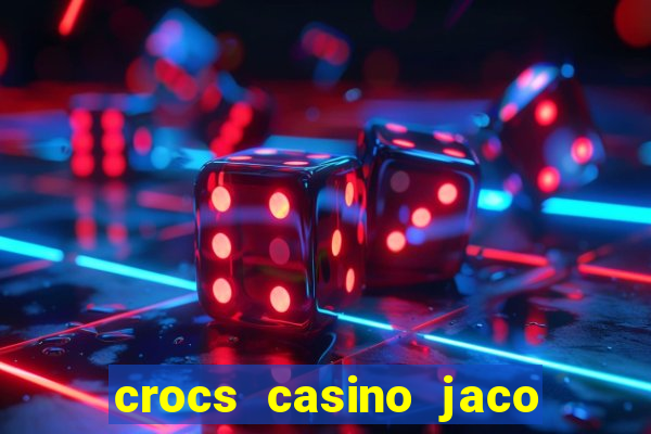 crocs casino jaco costa rica