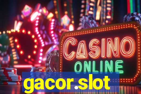 gacor.slot