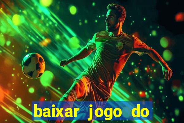 baixar jogo do tigrinho 777