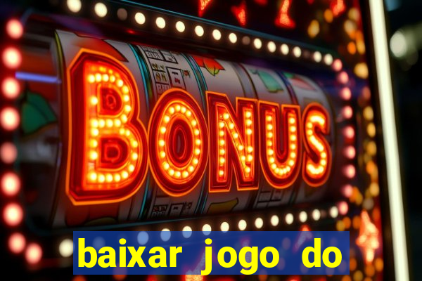 baixar jogo do tigrinho 777