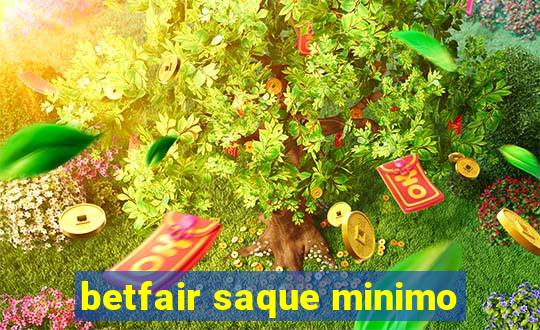 betfair saque minimo